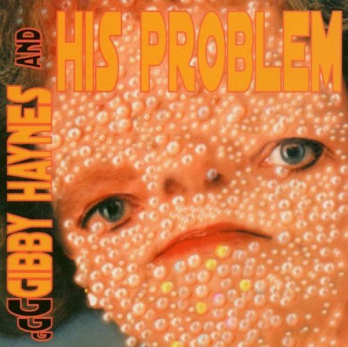 Gibby & His Problem Haynes/Gibby Haynes & His Problem@Explicit Version