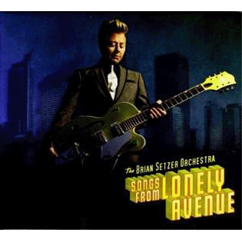 The Brian Setzer Orchestra/Songs From Lonely Avenue