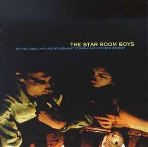 Star Room Boys/Why Do Lonely Men & Women Want