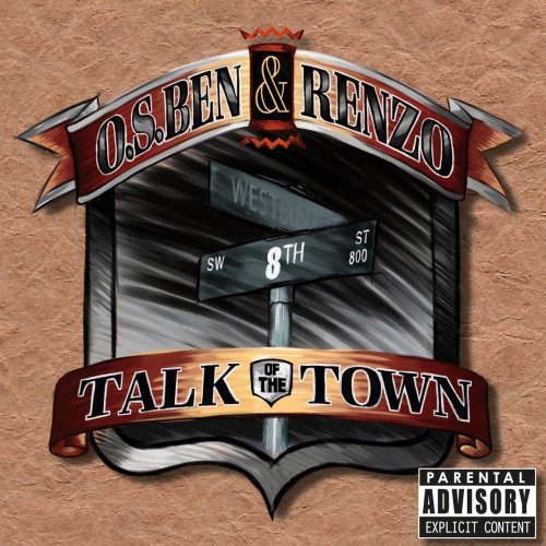 O.S.Ben & Renzo/Talk Of The Town (Explicit)