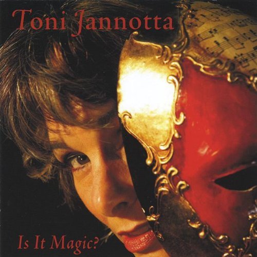 Toni Jannotta/Is It Magic?