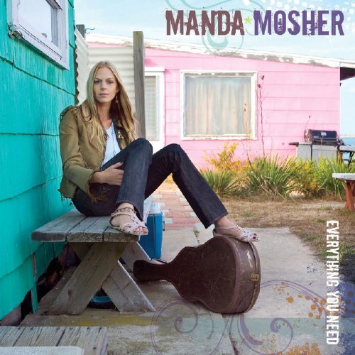 Manda Mosher Everything You Need 