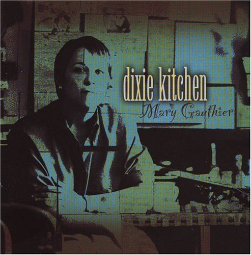Mary Gauthier/Dixie Kitchens