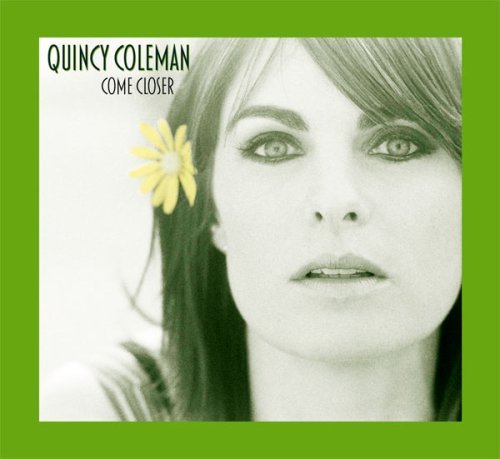 Quincy Coleman/Come Closer