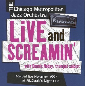 Chicago Metropolitan Jazz Orch/Live & Screamin'