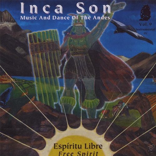Inca Son Music & Dance Of The Andes Vol. 9 