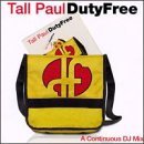 Tall Paul/Duty Free