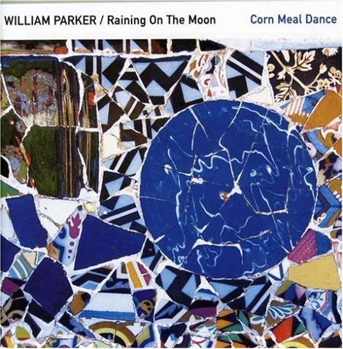 William Parker/Corn Meal Dance