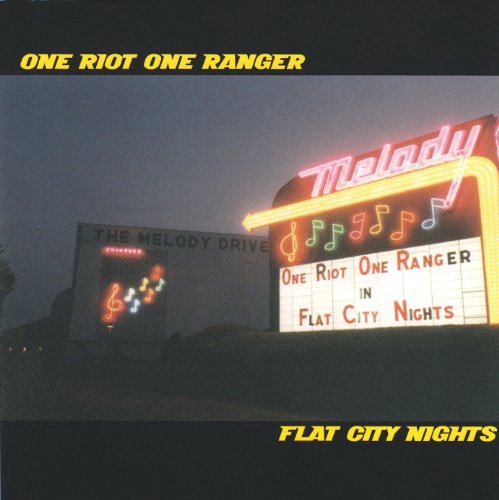 One Riot One Ranger/Flat City Nights