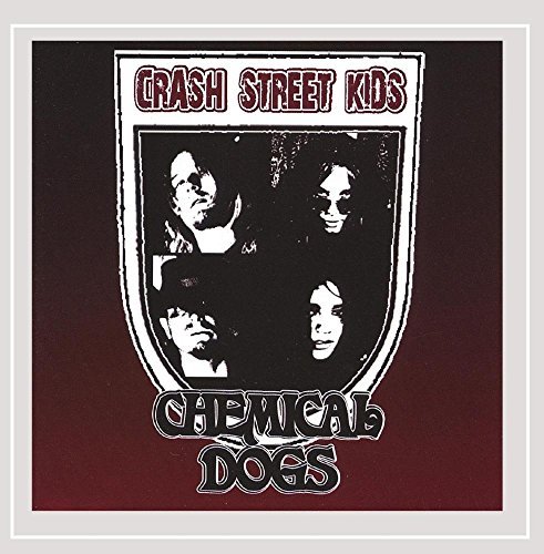 Crash Street Kids/Chemical Dogs