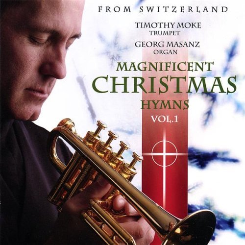 Timothy Moke/Magnificent Christmas Hymns