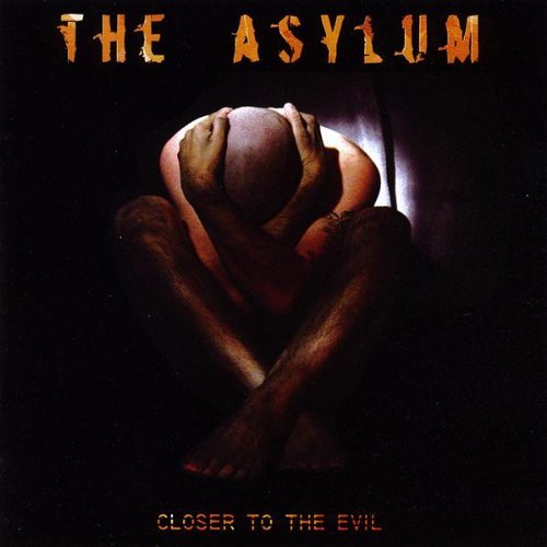 Asylum/Closer To The Evil