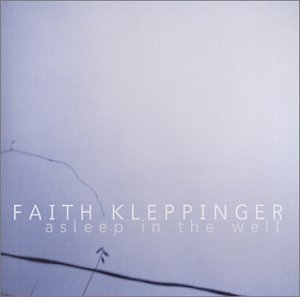 Faith Kleppinger/Asleep In The Well