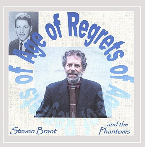 Steven Brant & Phantoms/Age Of Regrets