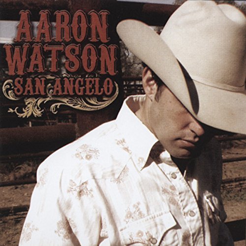 Aaron Watson/San Angelo@Lmtd Ed.@Incl. Bonus Dvd