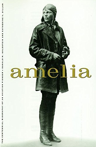 Donald M. Goldstein/Amelia@ A Life of the Aviation Legend