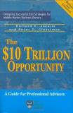 Richard E. Jackim The $10 Trillion Dollar Opportunity 