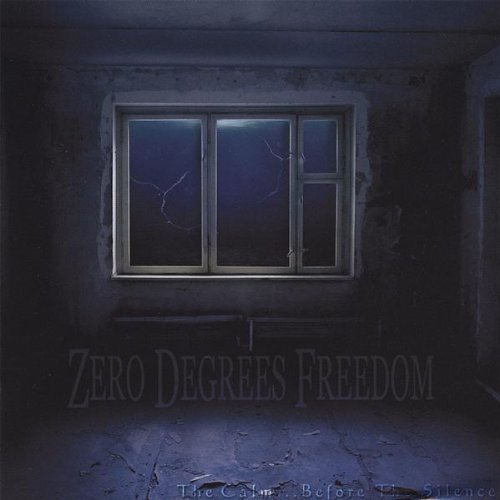Zero Degrees Freedom/Calm Before The Silence