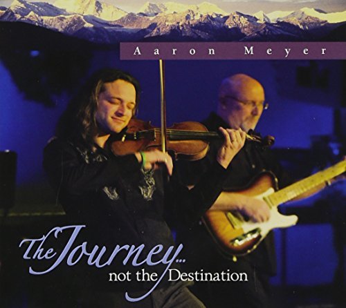 Aaron Meyer/Journey Not The Destination
