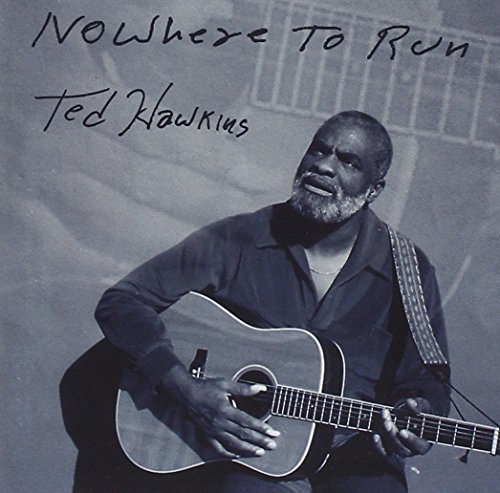 Ted Hawkins/Nowhere To Run@Import-Gbr@Feat. Michael Messer Band
