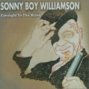 Sonny Boy Williamson/Eyesight To The Blind@Import-Gbr
