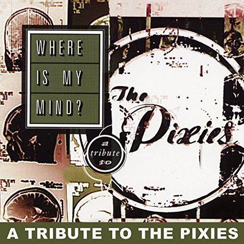 Where Is My Mind/Where Is My Mind@T/T Pixies