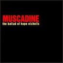 Muscadine/Ballad Of Hope Nicholls
