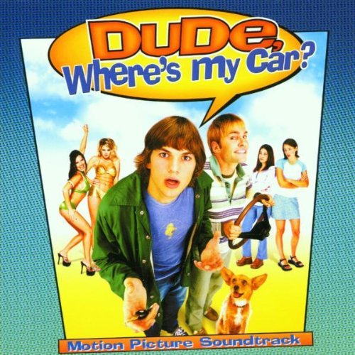 Dude Where's My Car/Soundtrack@Zebrahead/Ween/Dangerman@Sum 41/Grand Theft Audio