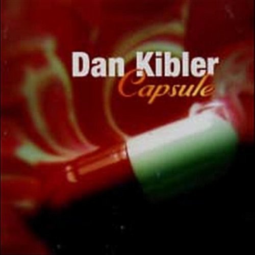 Dan Kibler/Capsule