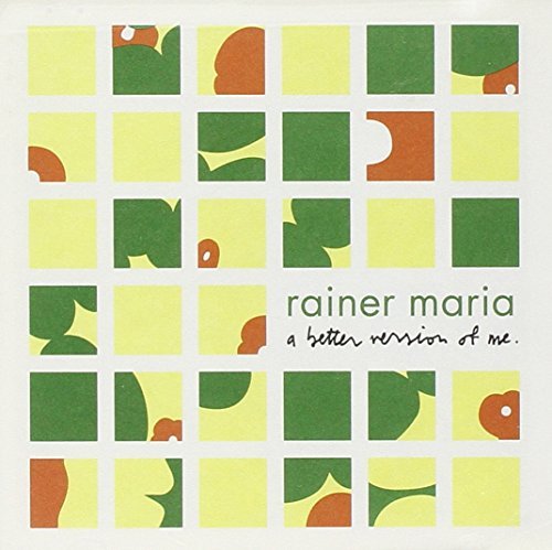 Rainer Maria/Better Version Of Me