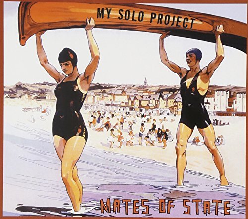 Mates Of State/My Solo Project