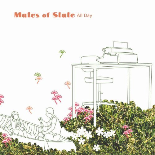 Mates Of State/All Day