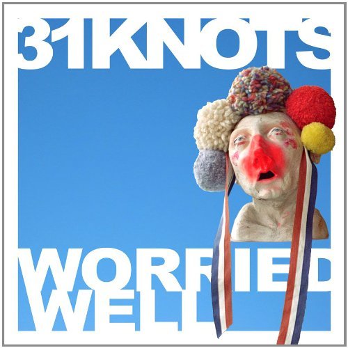 31knots/Worried Well