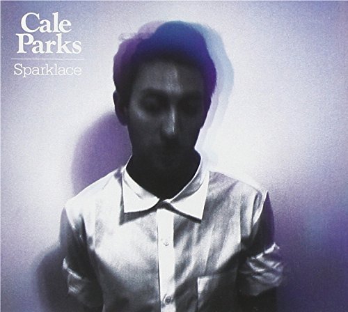 Cale Parks/Sparklace