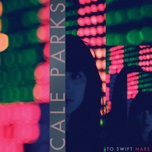 Cale Parks/To Swift Mars Ep