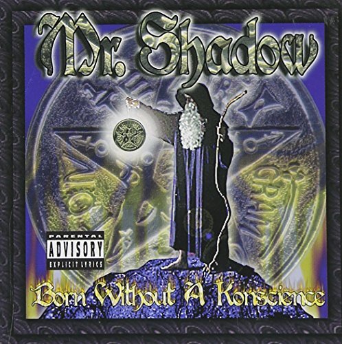 Mr. Shadow/Born Without A Konscience