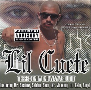 Lil' Cuete/There's Only One Way About It@Explicit Version/Enhanced Cd