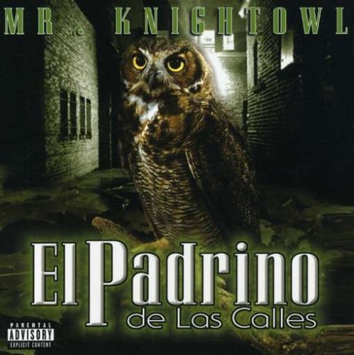 Mr. Knightowl/El Padrino@Explicit Version