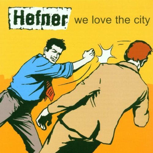 Hefner/We Love The City