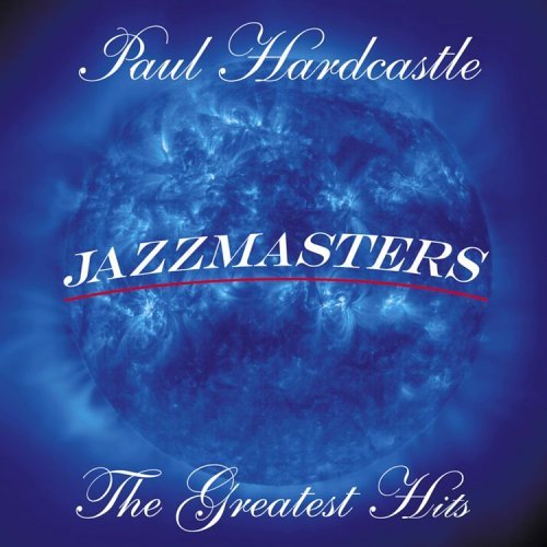 Paul & Jazzmasters Hardcastle/Greatest Hits