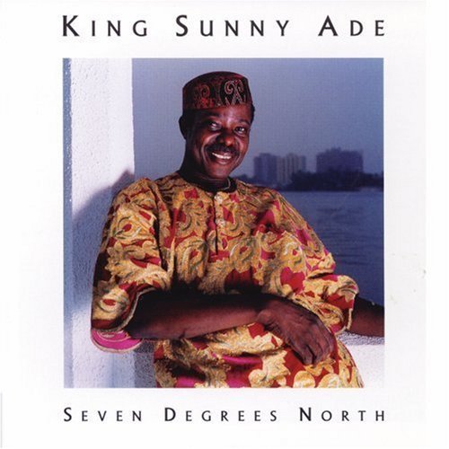 King Sunny Ade/Seven Degrees North