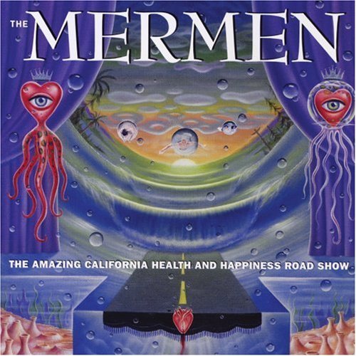 Mermen/Amazing California Health & Ha