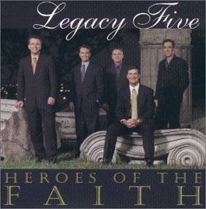 Legacy Five Heros Of The Faith 