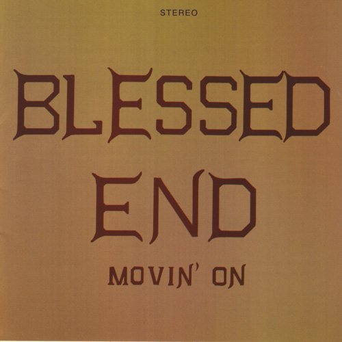 Blessed End/Movin On