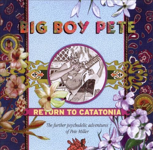 Big Boy Pete Return To Catatonia 