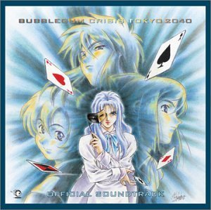 Bubblegum Crisis Tokyo 2040/Soundtrack