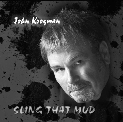 John Krogman/Sling That Mud