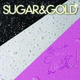 Sugar & Gold Get Wet! 