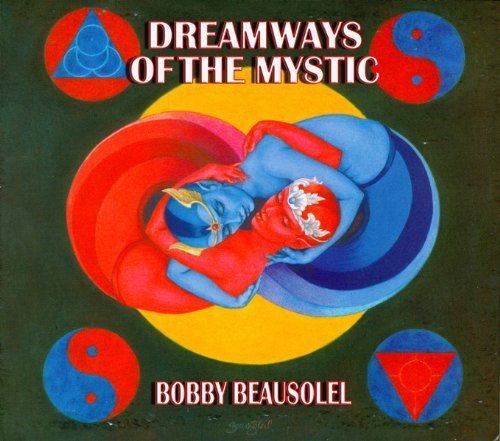 Bobby Beausoleil/Dreamways Of The Mystic@2 Cd Set/Digipak