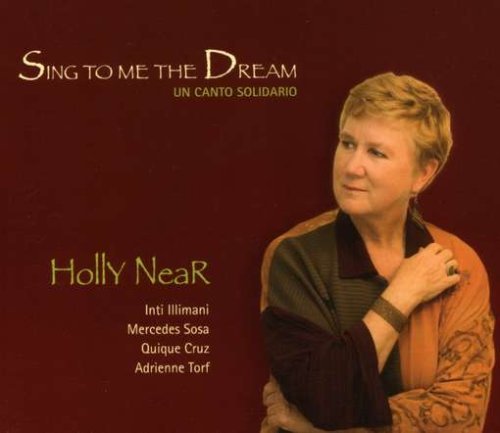 Holly Near/Sing To Me The Dream